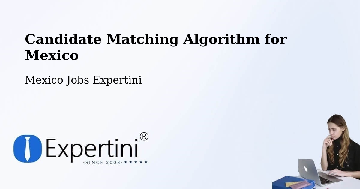 Candidate Matching Algorithm Overview – Mayran - Mexico Jobs Expertini