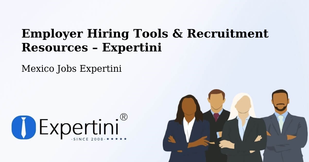 Employer Hiring Tools & Recruitment Resources – Mayran - Mayran, Mexico Jobs Expertini