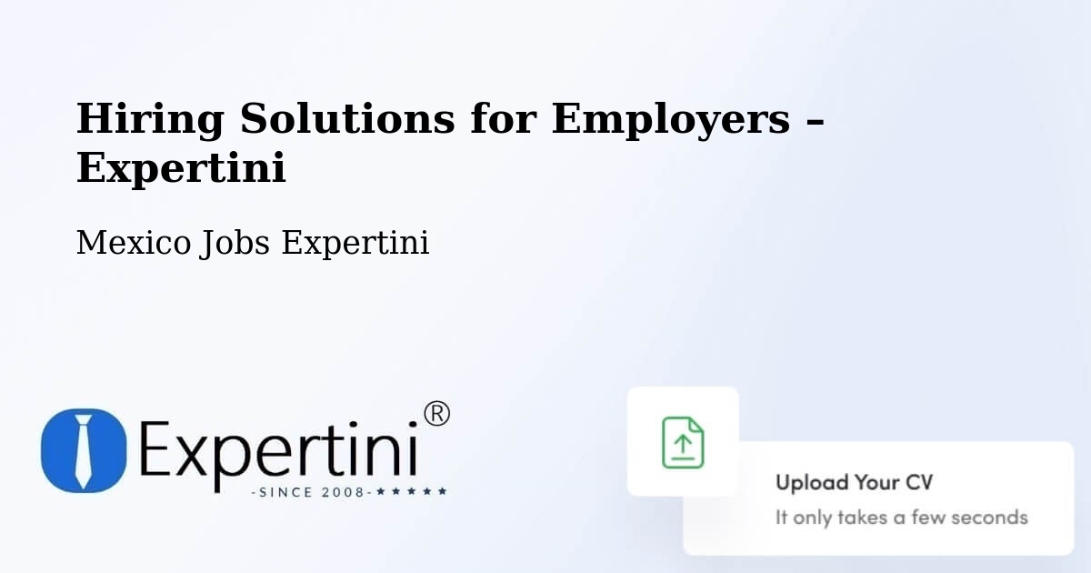 Hiring Solutions for Employers in Mayran - Mayran, Mexico Jobs Expertini