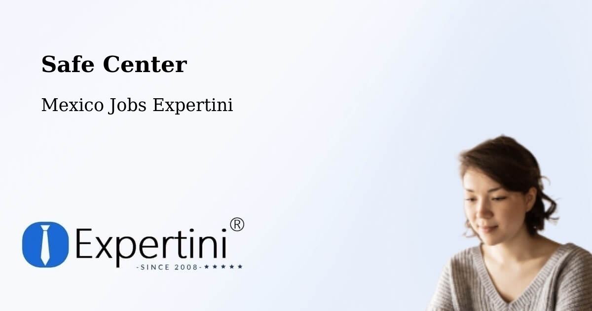 Safety Center – Mayran - Mexico Jobs Expertini
